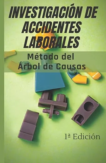 Guía Completa sobre la Investigación de Incidentes en Prevención de Riesgos Laborales 3 Método del árbol de causas para determinar las causas básicas de los accidentes